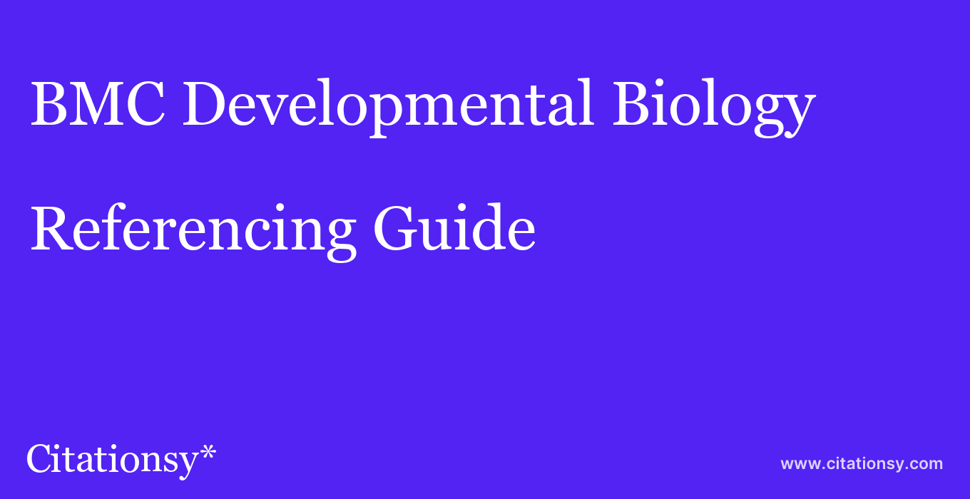 cite BMC Developmental Biology  — Referencing Guide